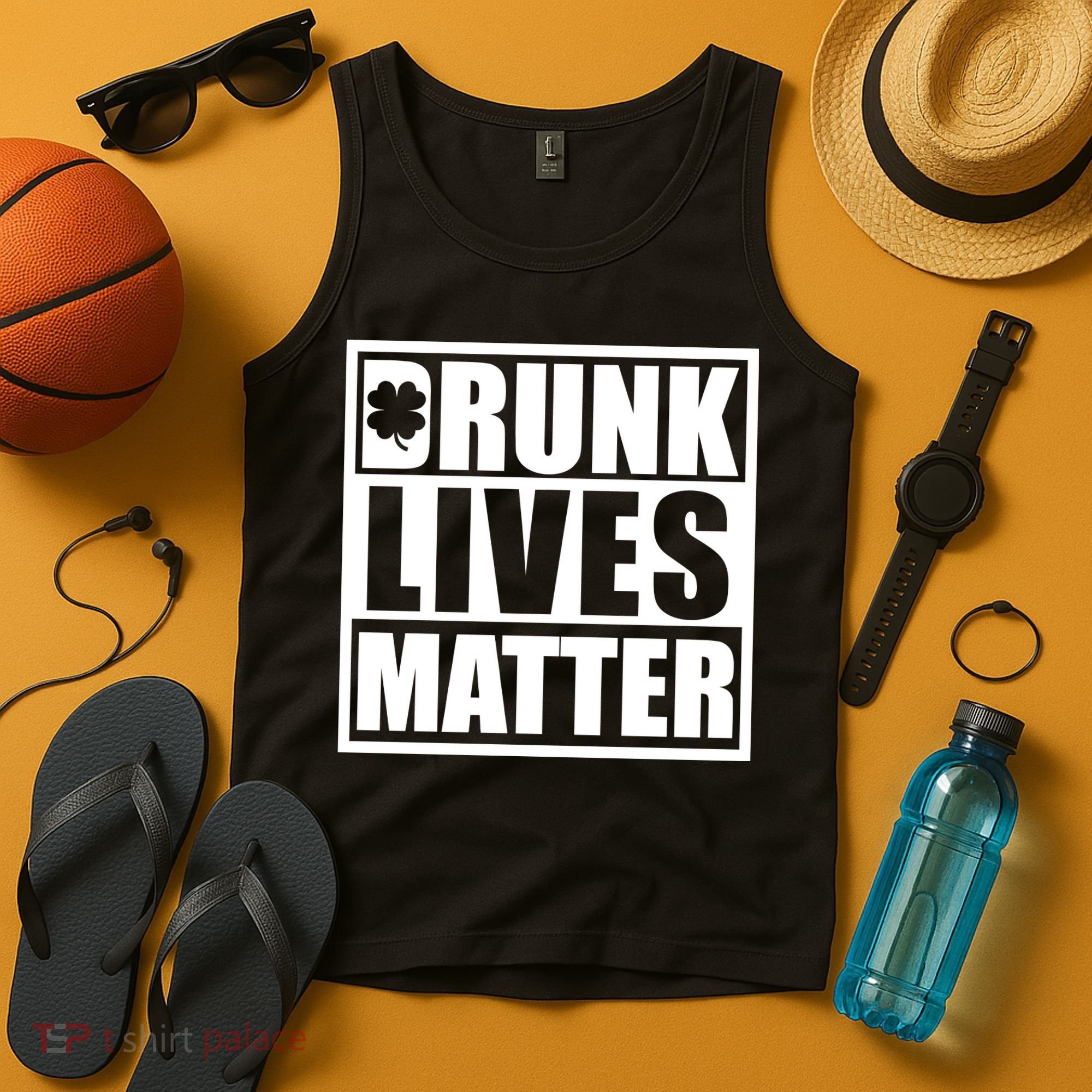 Drunk Lives Matter St. Patrick's Day Funny Saint Pattys Tank Top