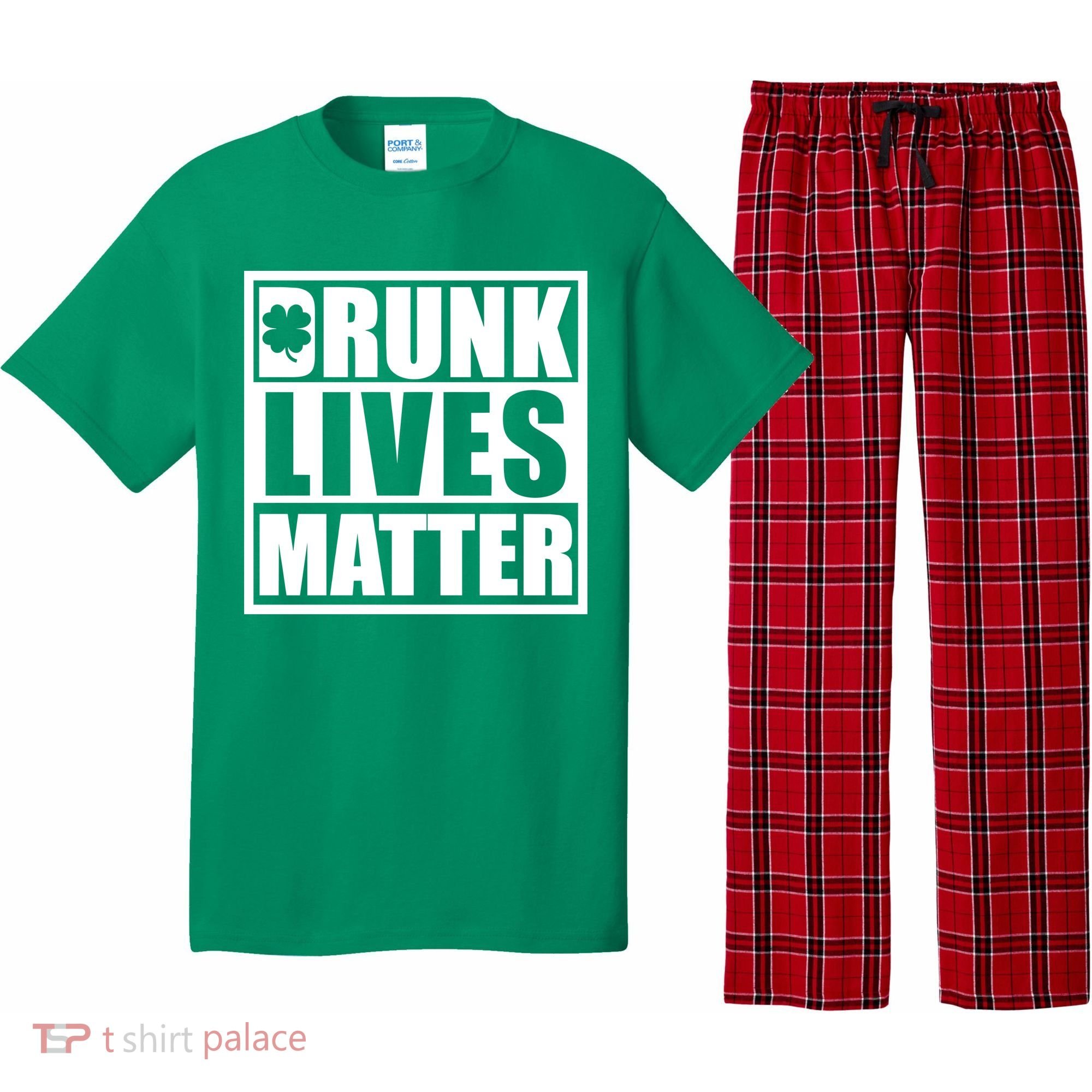 Drunk Lives Matter St. Patrick's Day Funny Saint Pattys Pajama Set