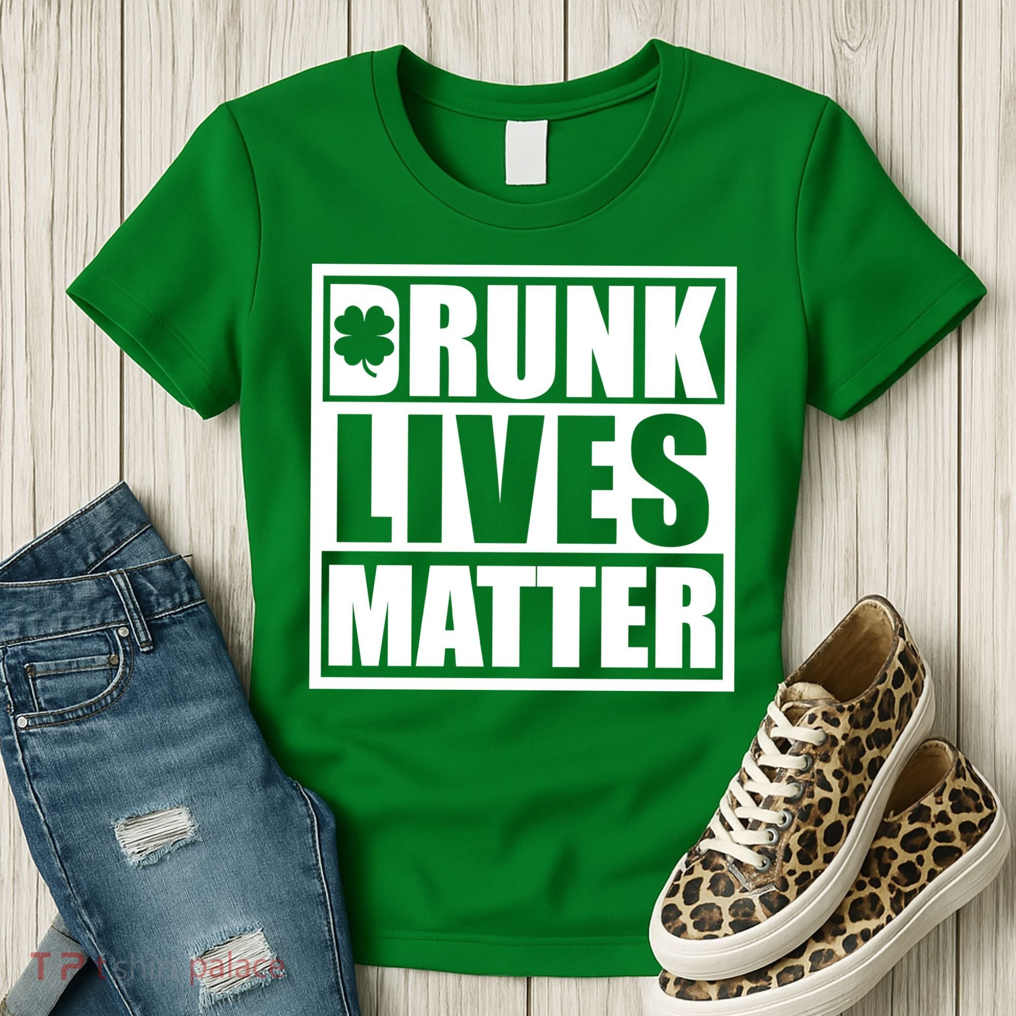 Drunk Lives Matter St. Patrick's Day Funny Saint Pattys Women's T-Shirt