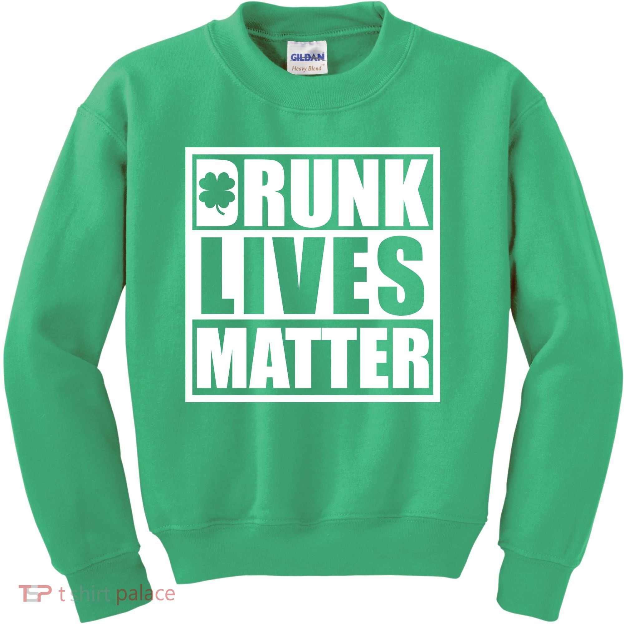 Drunk Lives Matter St. Patrick's Day Funny Saint Pattys Kids Sweatshirt