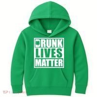 Drunk Lives Matter St. Patrick's Day Funny Saint Pattys Kids Hoodie thumb 0