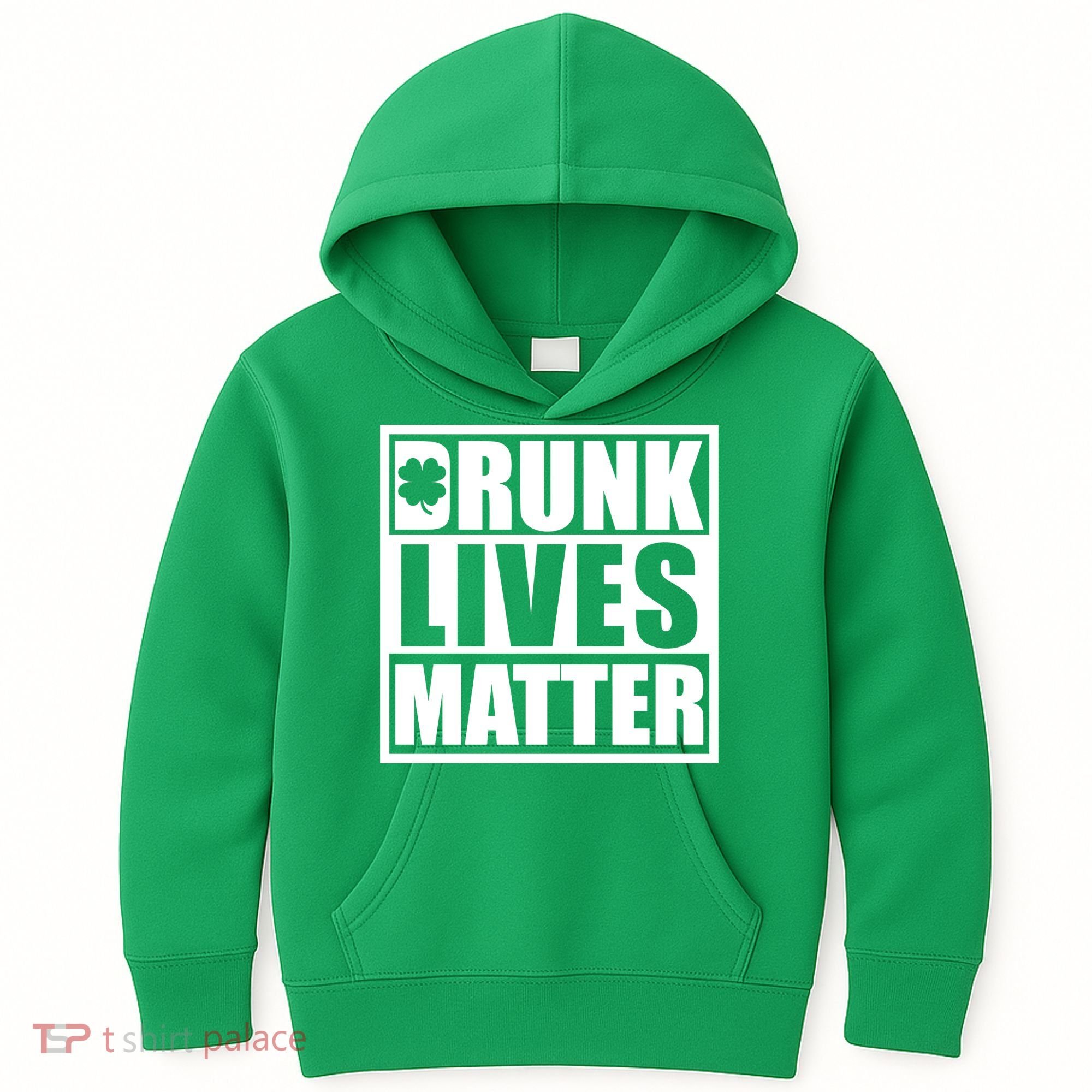 Drunk Lives Matter St. Patrick's Day Funny Saint Pattys Kids Hoodie