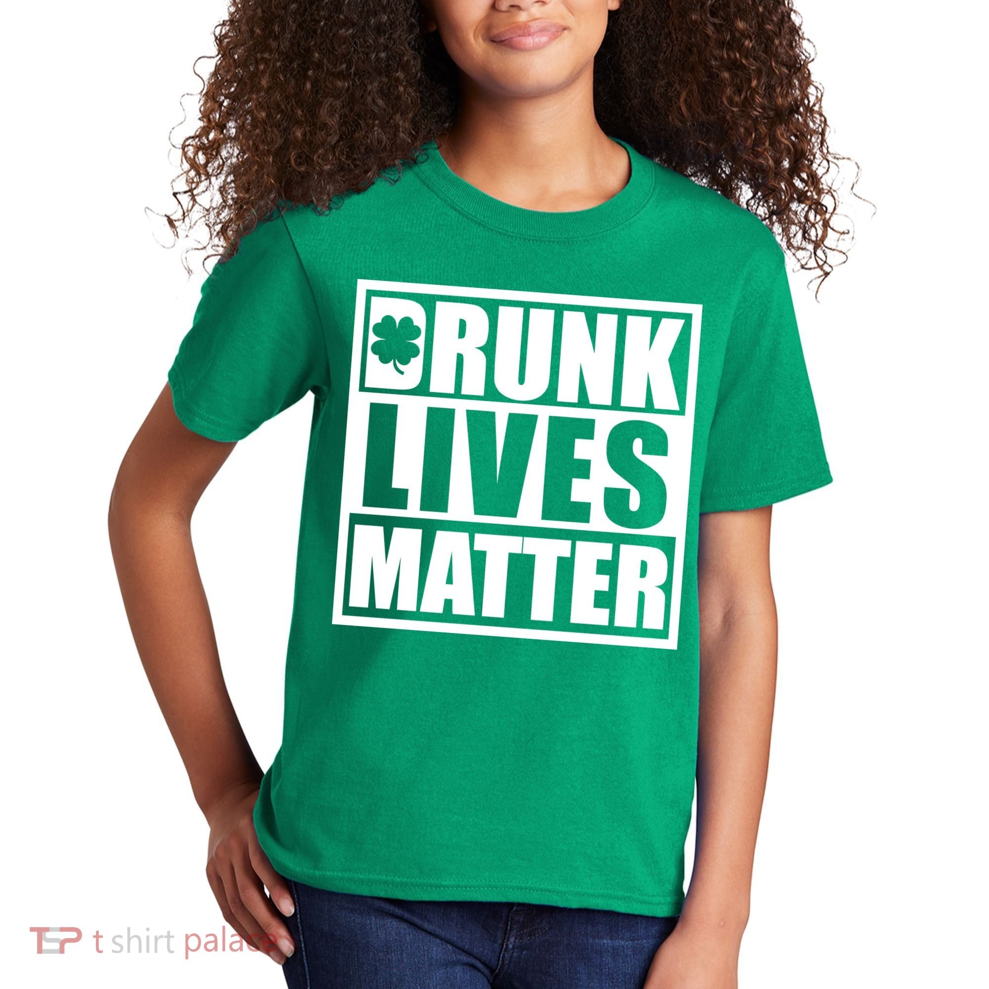 Drunk Lives Matter St. Patrick's Day Funny Saint Pattys Kids T-Shirt