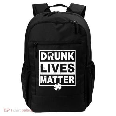 Drunk Lives Matter St Patrick's Day Backpack