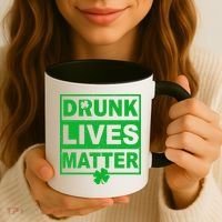 Drunk Lives Matter St Patrick's Day Coffee Mug thumb 3