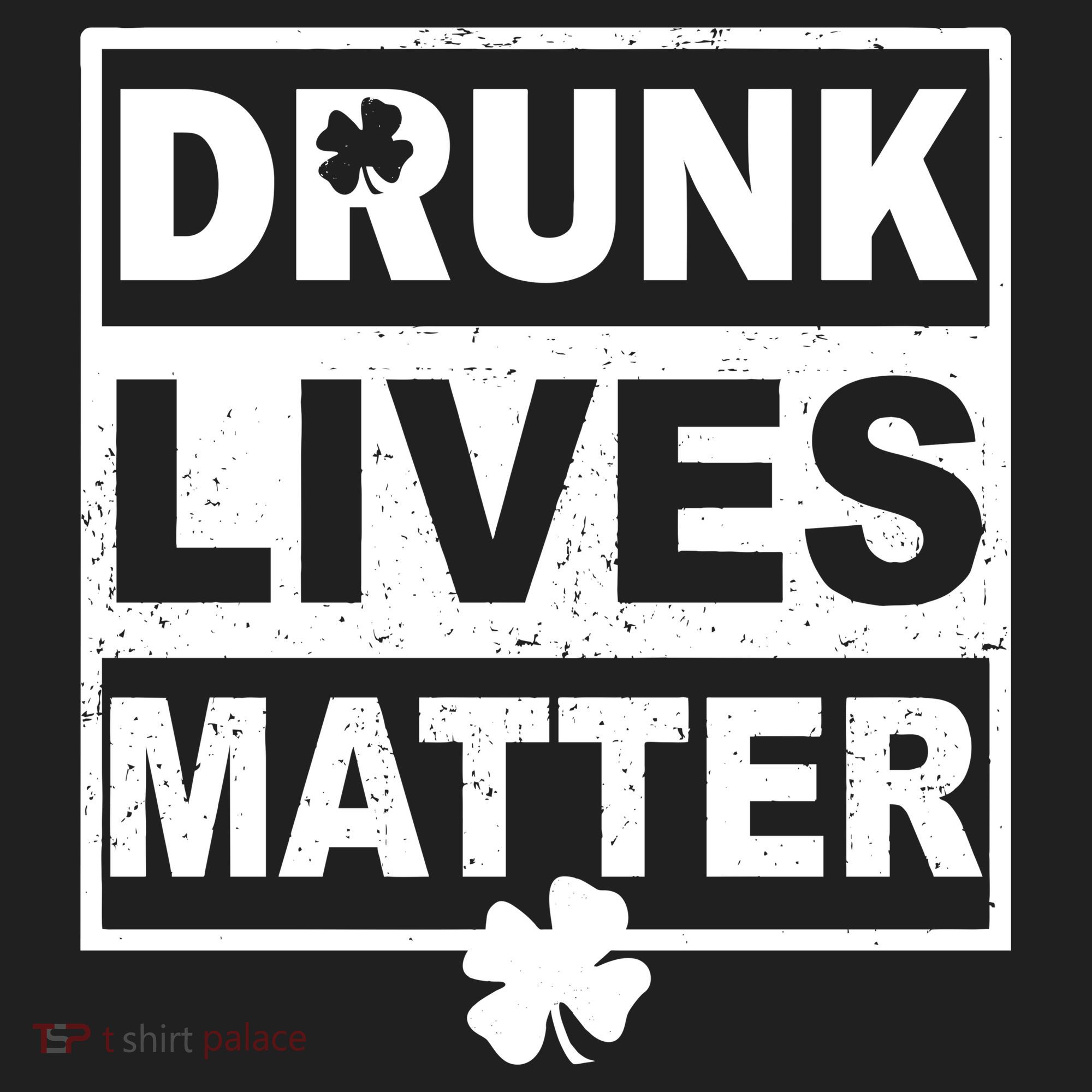Drunk Lives Matter St Patrick's Day Hat
