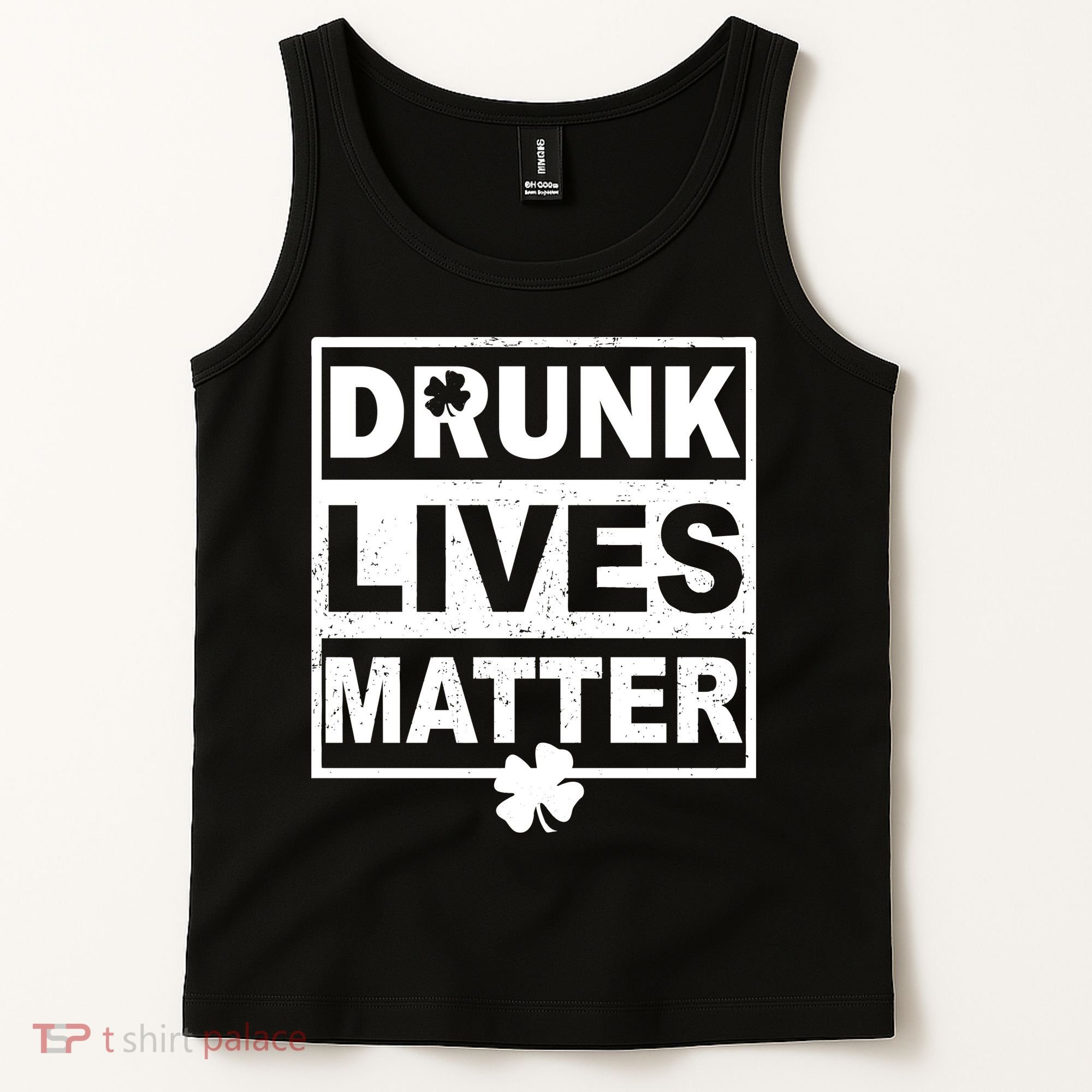 Drunk Lives Matter St Patrick's Day Tank Top