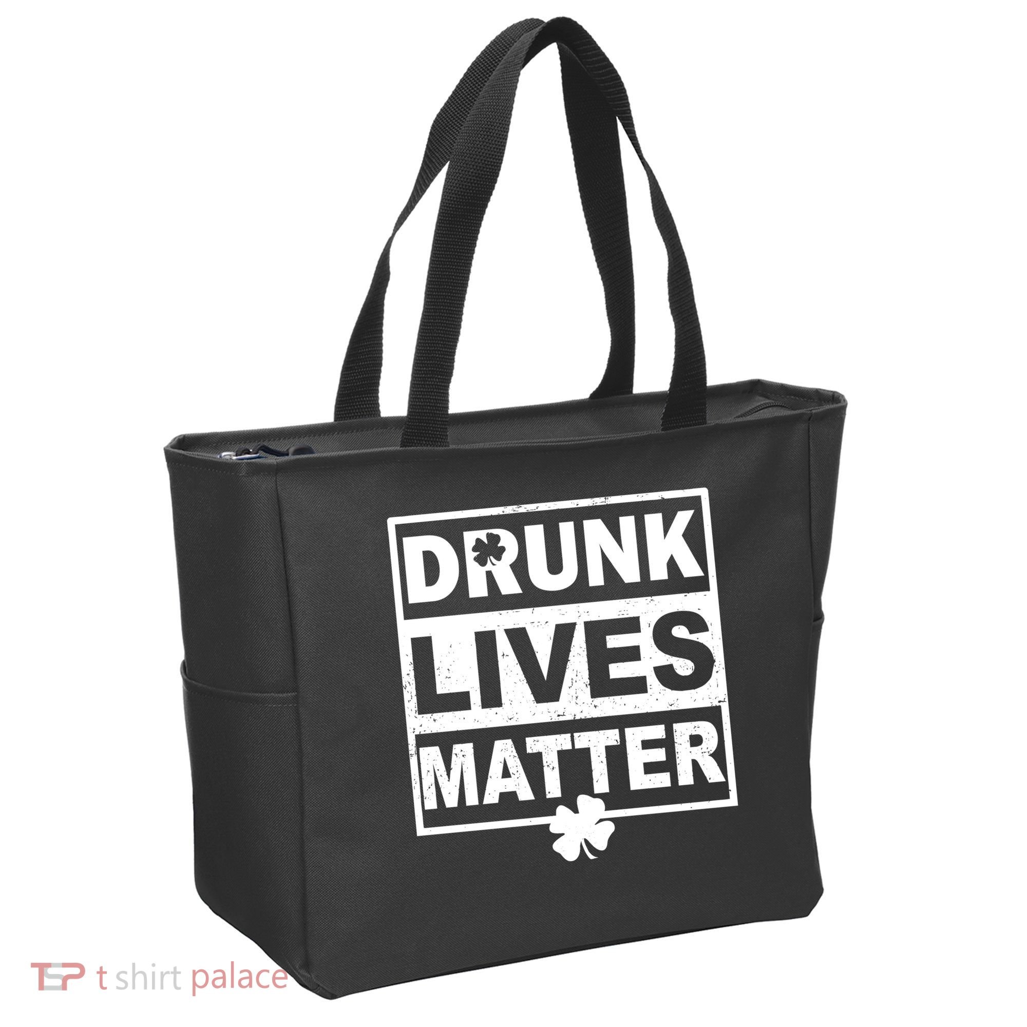 Drunk Lives Matter St Patrick's Day Tote Bag