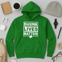 Drunk Lives Matter St Patrick's Day Hoodie thumb 3