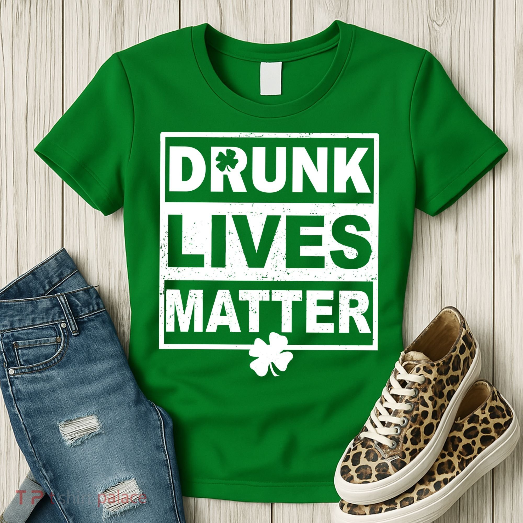 Drunk Lives Matter St Patrick's Day Women's T-Shirt