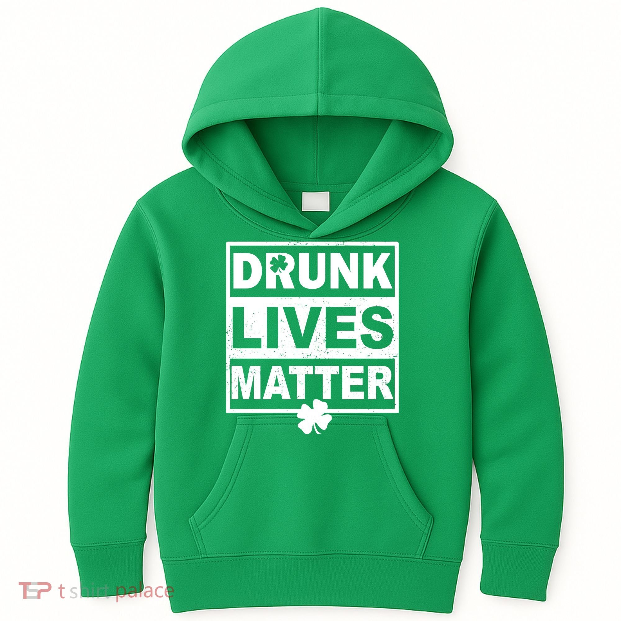 Drunk Lives Matter St Patrick's Day Kids Hoodie
