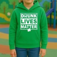 Drunk Lives Matter St Patrick's Day Kids Hoodie thumb 3