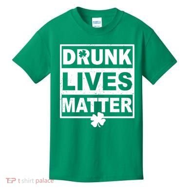 Drunk Lives Matter St Patrick's Day Kids T-Shirt