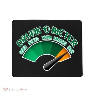 Drunk O Meter Sober Buzzed Smashed Irish Mousepad