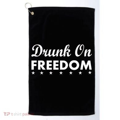 Drunk On Freedom Golf Towel