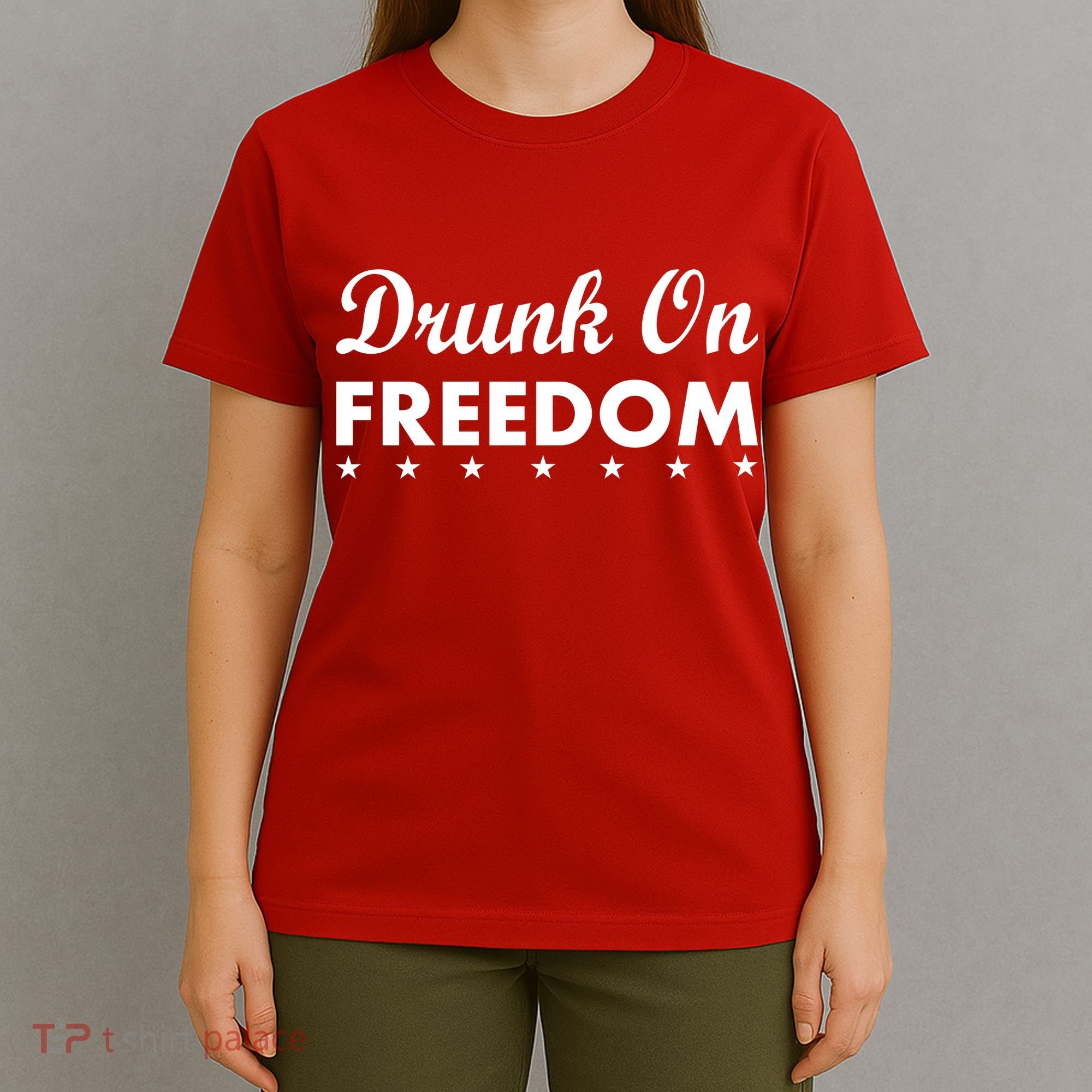 Drunk On Freedom T-Shirt