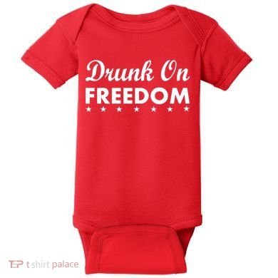 Drunk On Freedom Baby Bodysuit