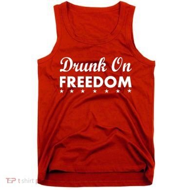 Drunk On Freedom Tank Top