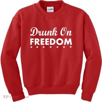 Drunk On Freedom Kids Sweatshirt