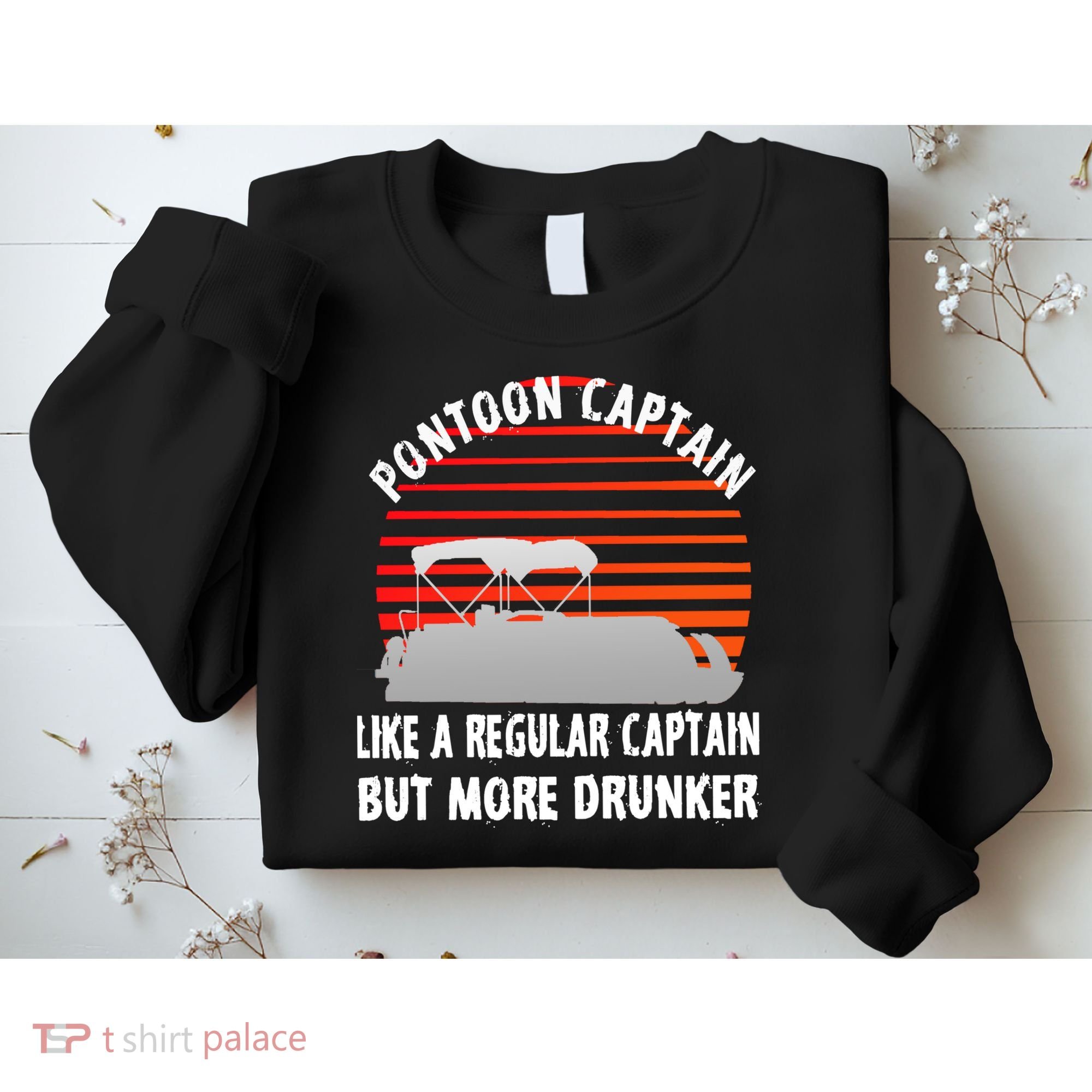 Drunk Pontoon Captain Funny Sweatshirt