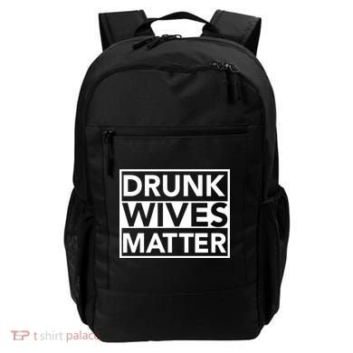 Drunk Wives Matter Backpack