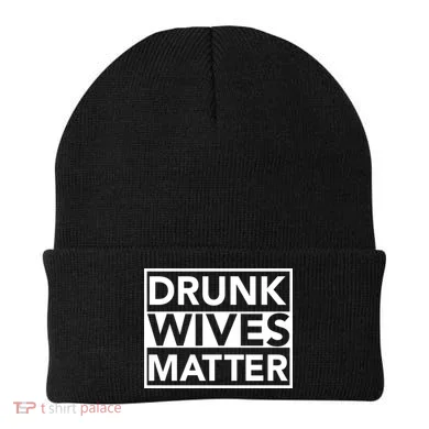 Drunk Wives Matter Beanie