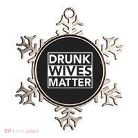 Drunk Wives Matter Ornament thumb 0