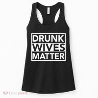 Drunk Wives Matter Women's Tank Top thumb 0