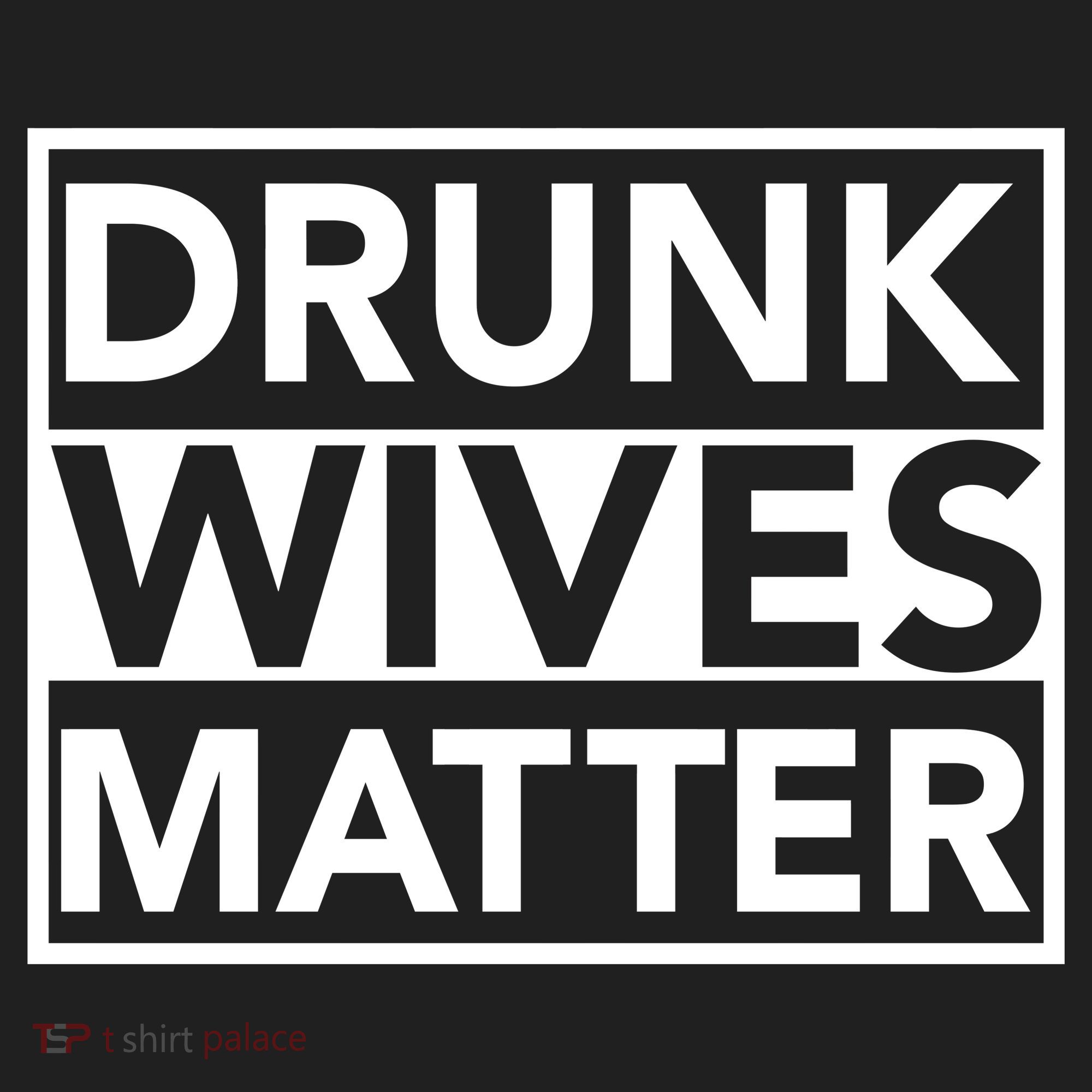 Drunk Wives Matter Hat