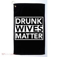 Drunk Wives Matter Golf Towel thumb 0
