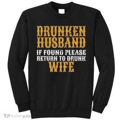 Drunken Husband If Found Return To Drunk Wife Sweatshirt