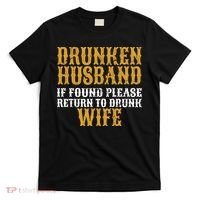 Drunken Husband If Found Return To Drunk Wife T-Shirt thumb 0