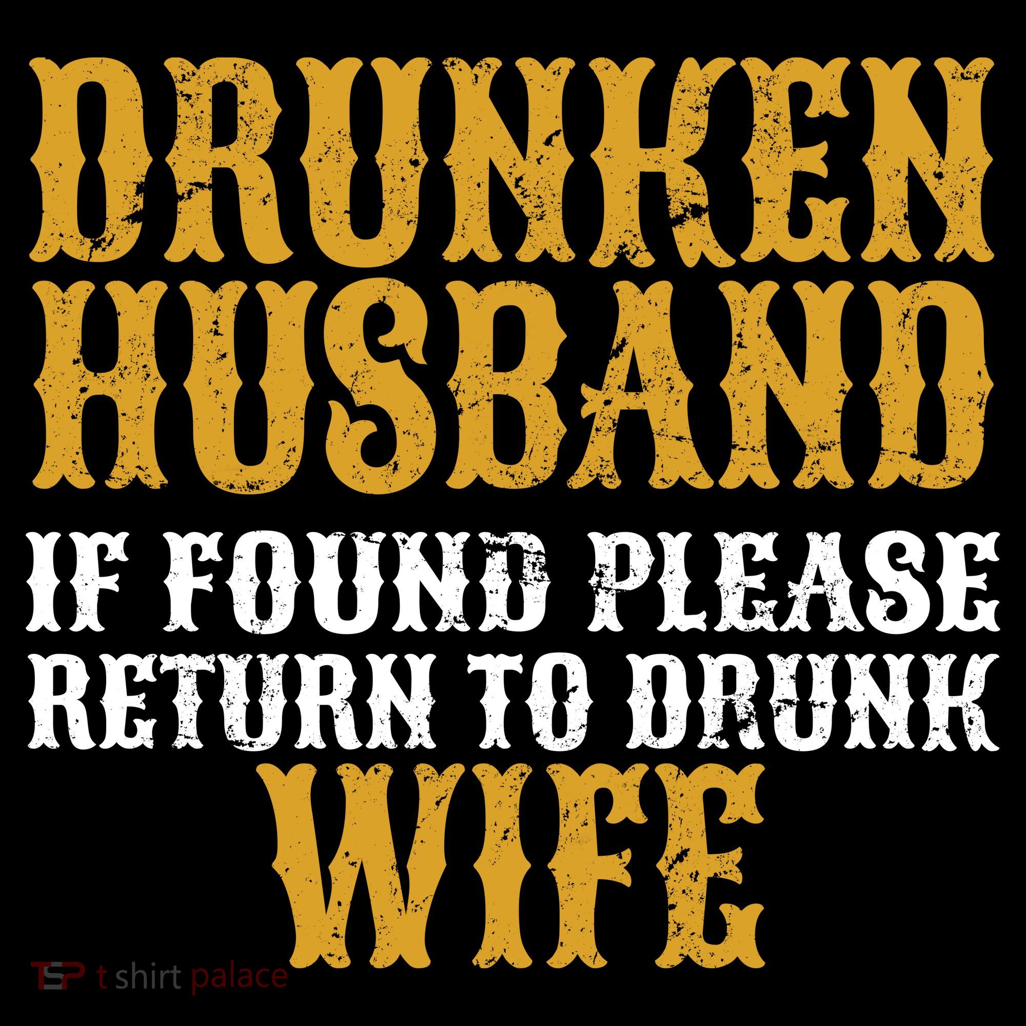 Drunken Husband If Found Return To Drunk Wife T-Shirt