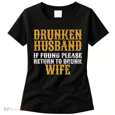Drunken Husband If Found Return To Drunk Wife Women's T-Shirt