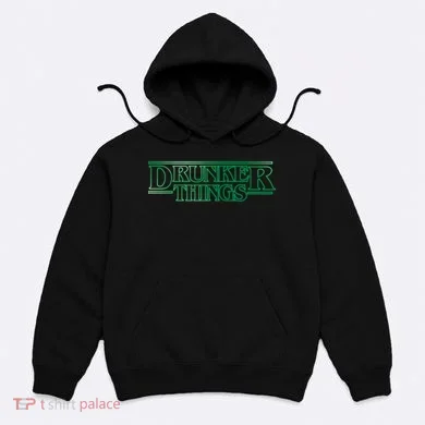 Drunker Things Hoodie