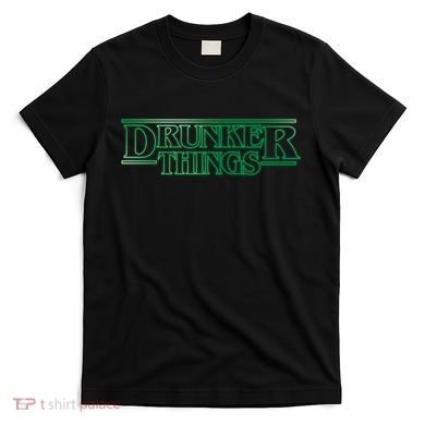 Drunker Things T-Shirt