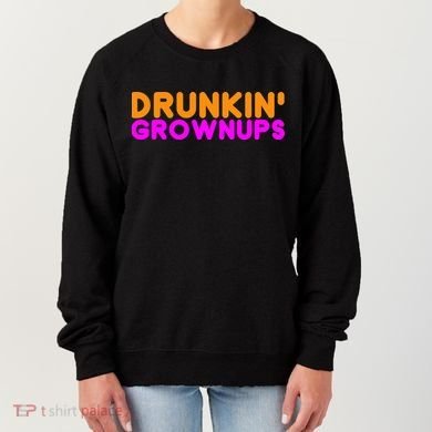 Drunkin Grownups Funny Drinking Women's Sweatshirt