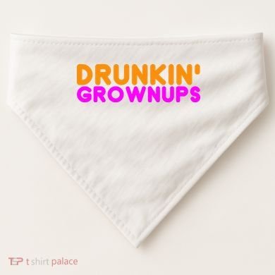 Drunkin Grownups Funny Drinking USA-Made Doggie Bandana