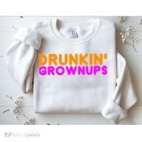 Drunkin Grownups Funny Drinking Sweatshirt thumb 2