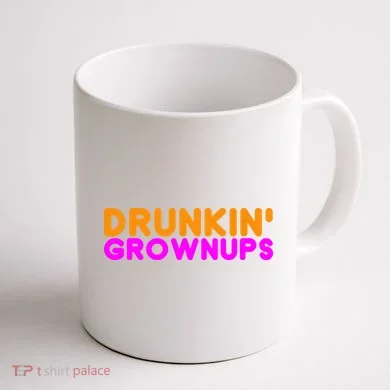 Drunkin Grownups Funny Drinking Coffee Mug back
