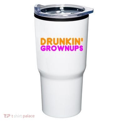 Drunkin Grownups Funny Drinking Tumbler
