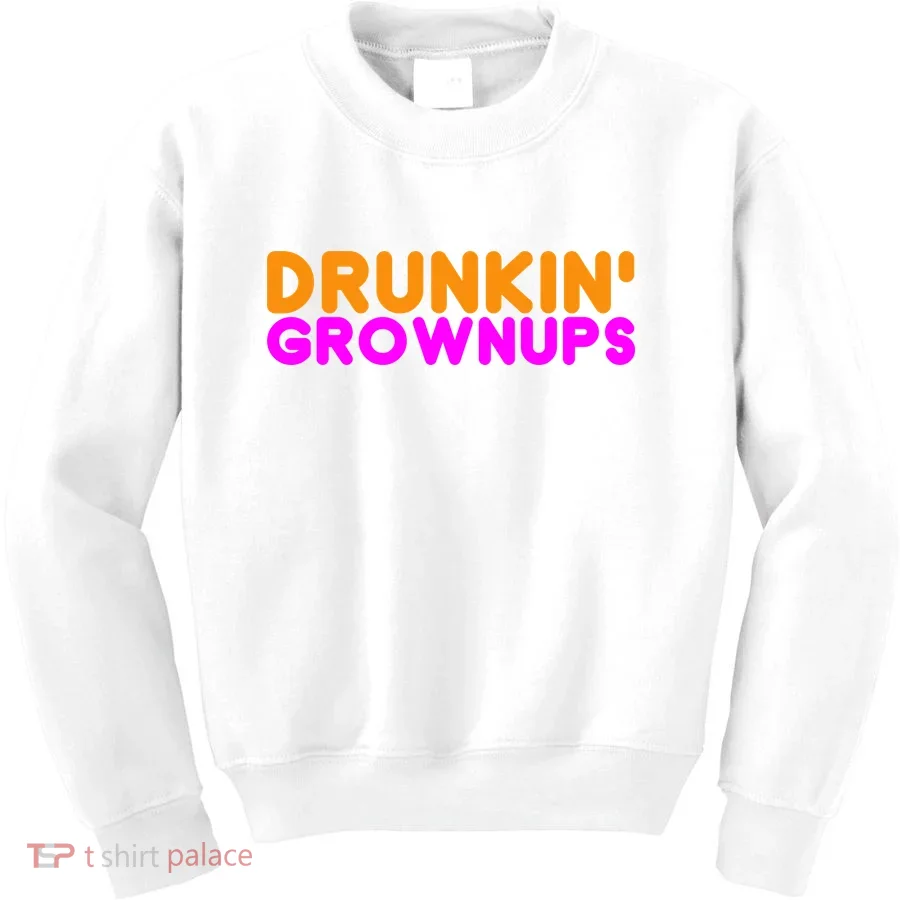 Drunkin Grownups Funny Drinking Kids Sweatshirt