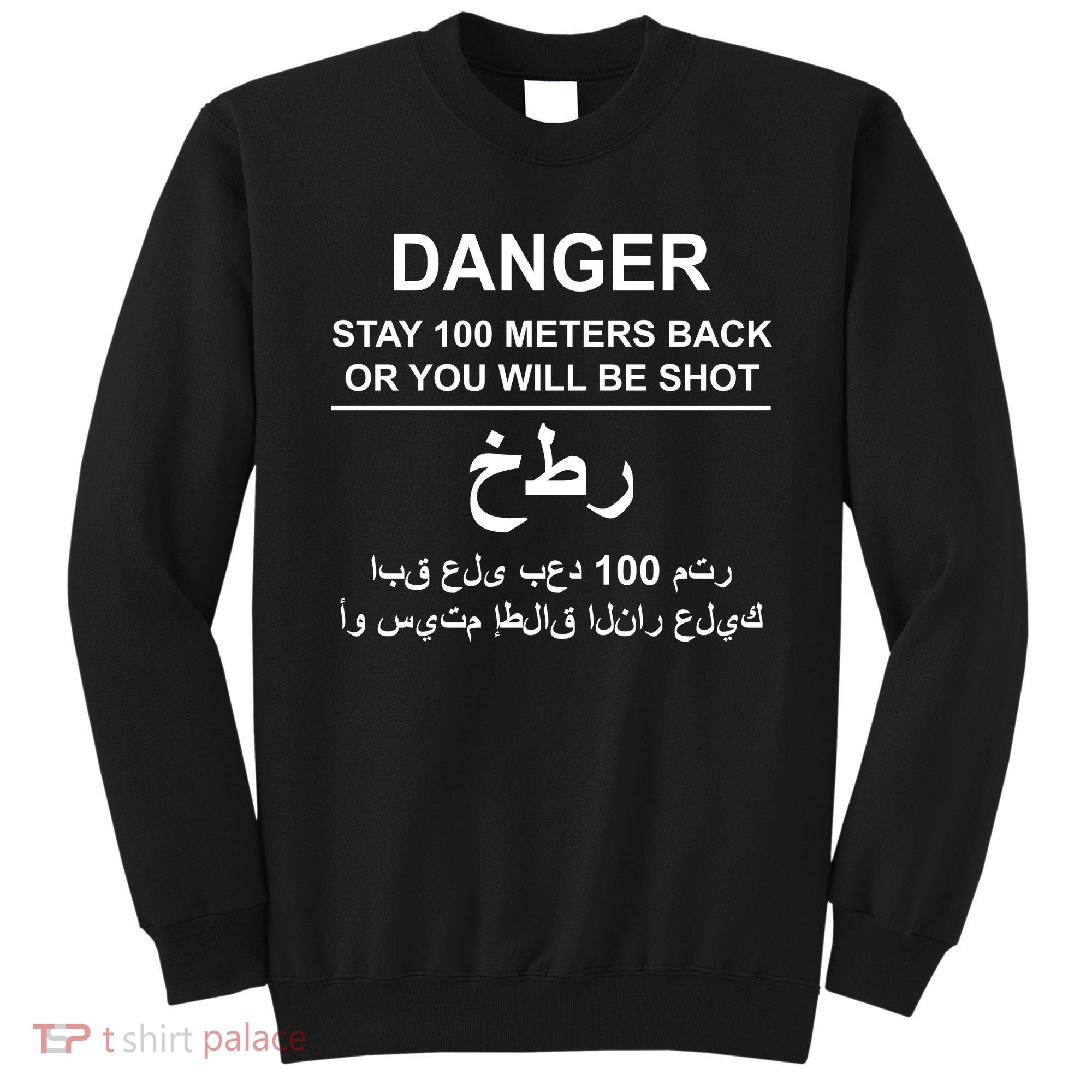 Danger Stay 100 Meters Back Iraq Sweatshirt