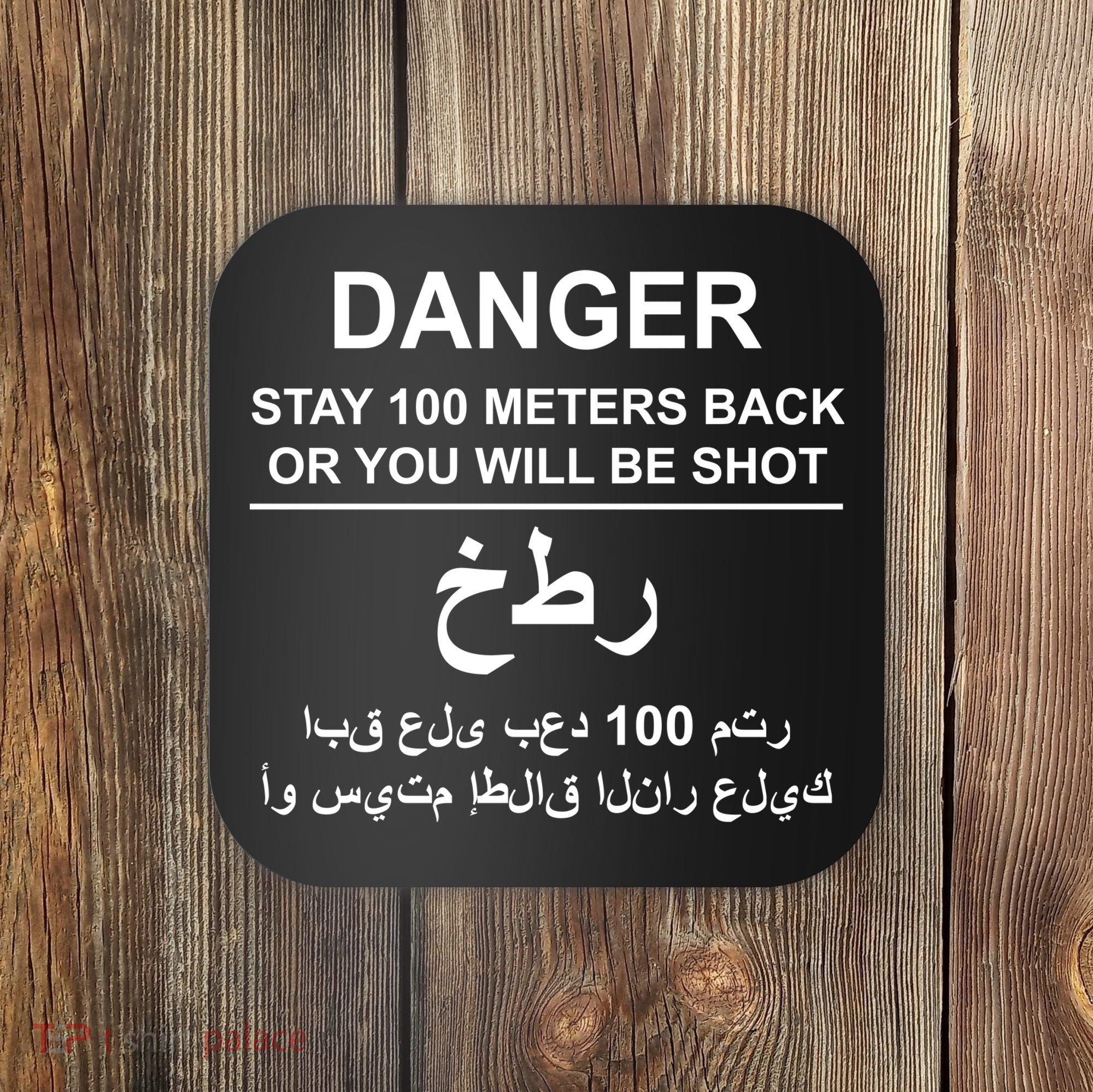 Danger Stay 100 Meters Back Iraq Coaster