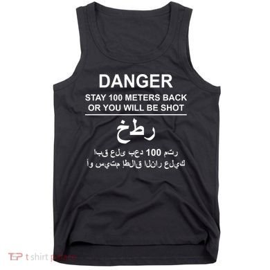 Danger Stay 100 Meters Back Iraq Tank Top