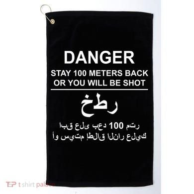 Danger Stay 100 Meters Back Iraq Golf Towel