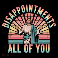 Disappointments Sarcastic All Of You Christian Jesus  Coffee Mug thumb 5