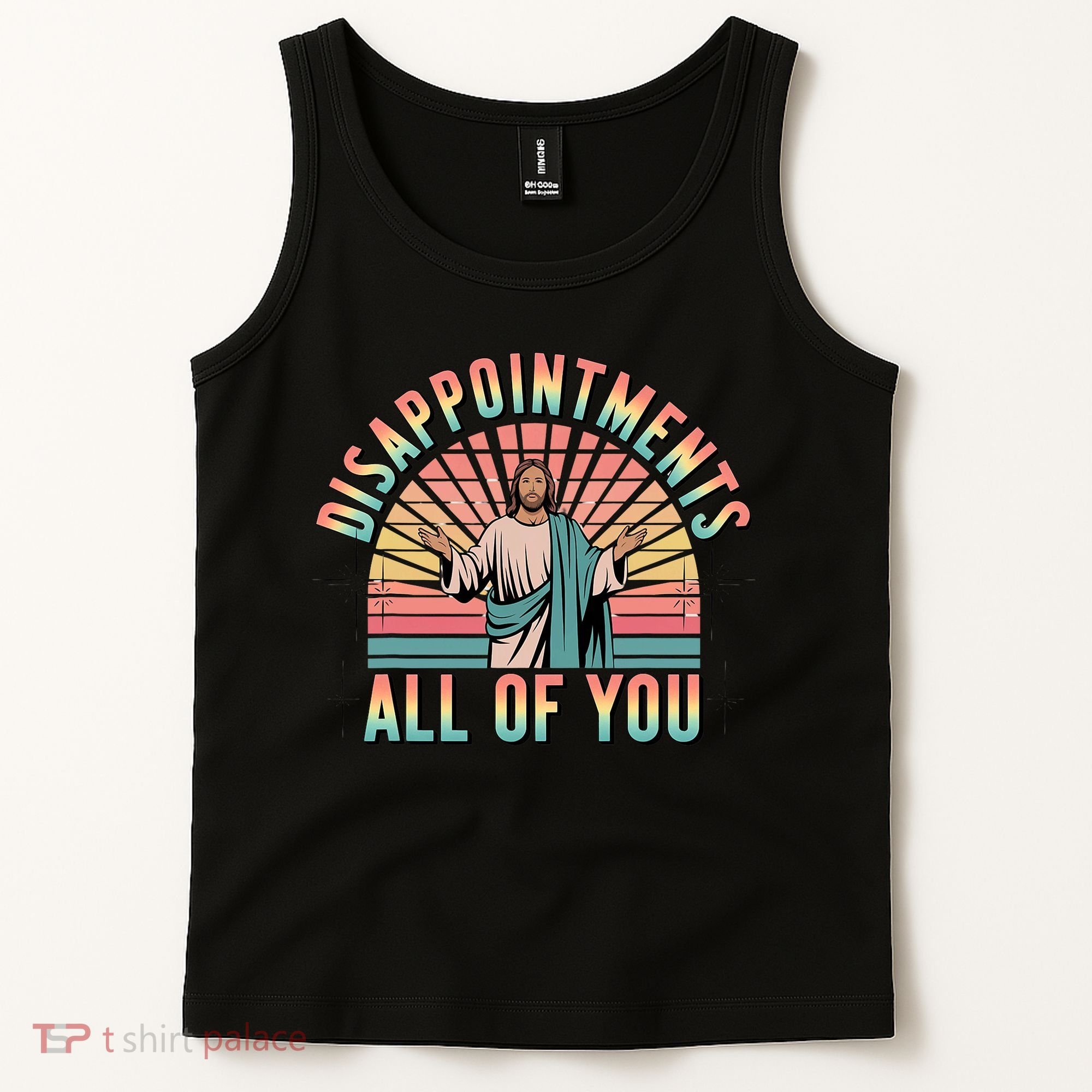 Disappointments Sarcastic All Of You Christian Jesus  Tank Top