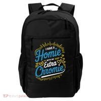Down Syndrome Awareness I Have Homie With An Extra Chromie Backpack thumb 0