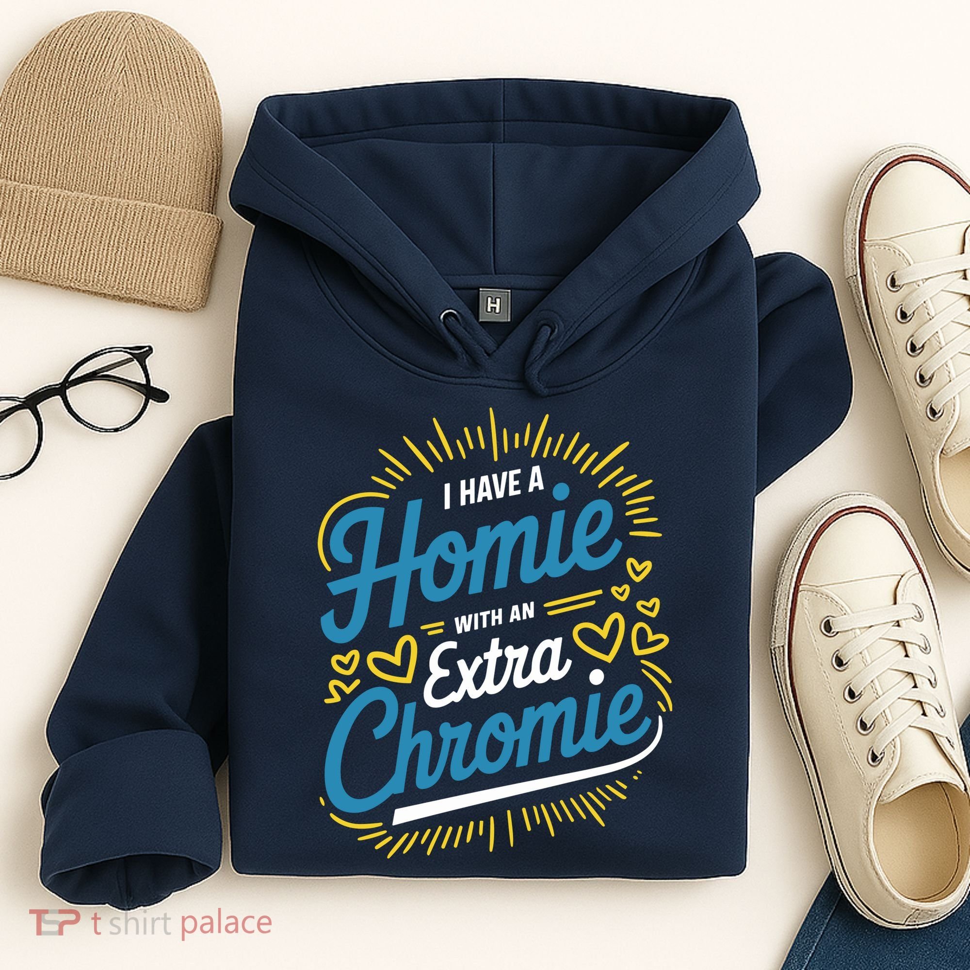 Down Syndrome Awareness I Have Homie With An Extra Chromie Hoodie